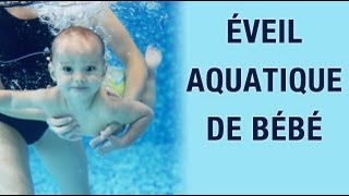 Permettre la découverte du milieu aquatique au bébé [upl. by Deborah]