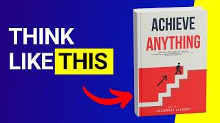 The Book That Will Help You ACHIEVE ANYTHING 📚 Free Audiobook [upl. by Anahsat510]