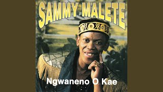 Ngwaneno O Kae [upl. by Alyda]