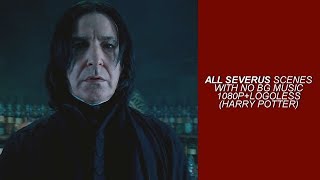 ALL Severus Snape Scenes 1080pLogoless NO BG Music [upl. by Noevart936]