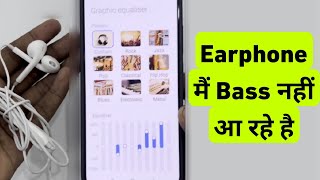 Earphone Me Bass Nahi Aa Raha Hai  How To Fix Bass Problem in Earphones [upl. by Oleg]