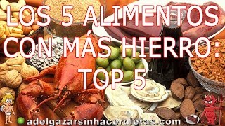 LOS 5 ALIMENTOS CON MÁS HIERRO TOP 5  ADELGAZAR SIN HACER DIETAS [upl. by Aros320]