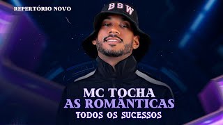 MC TOCHA  TODOS OS SUCESSOS 2024 [upl. by Drugi254]