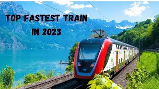 Top 10 Fastest Trains In The World 2023  2024 [upl. by Bilski]