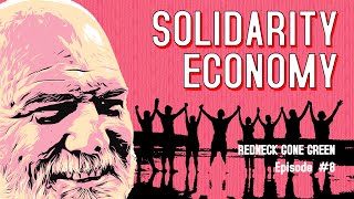 The Solidarity Economy [upl. by Knuth926]