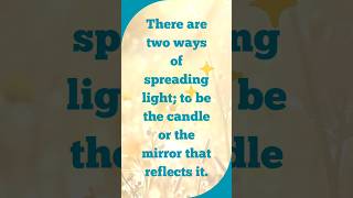 Spreading light be the candle or the mirror that reflects it ewharton inspiresocialmedia [upl. by Haile]