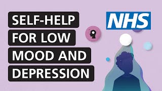 Selfhelp for low mood and depression  NHS [upl. by Orenid]