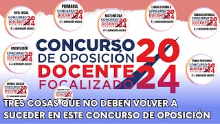 TRES COSAS QUE DEBEN CORREGIRSE EN ESTE PRÓXIMO CONCURSO DE OPOSICIÓN DOCENTE FOCALIZADO 2024 [upl. by Syst]