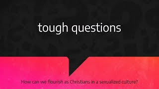 100624 Tough Questions  How can we flourish in a sexually saturated culture  Steve Edelman [upl. by Adnovaj434]