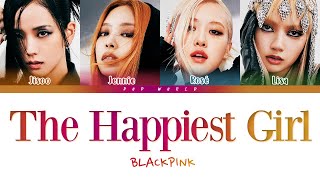 BLACKPINK  The Happiest Girl Lyrics Color Coded Lyrics [upl. by Erdnaet]