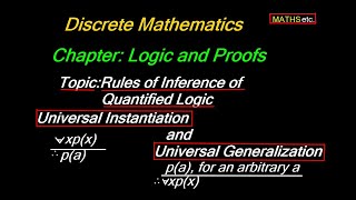 Universal Instantiation and Universal Generalization Rules of Inference LogicDiscrete Mathematics [upl. by Allana]