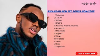 RWANDAN NEW HIT SONGS 2024 NONSTOP PLAYLIST [upl. by Tacklind236]