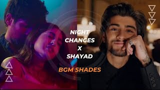 Night changes × Shayad 💙  Lyrical music video  bgm shades  one direction  love aaj kal [upl. by Nylhsa]