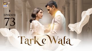 Tark e Wafa Episode 73  19 Sep 2024 English Subtitles  ARY Digital Drama [upl. by Spragens71]