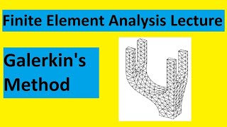 Galerkins Weighted Residual Approach to the Finite Element Analysis  Lecture 1 [upl. by Bridie]