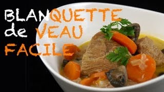 Recette  blanquette de veau traditionnelle et facile [upl. by Kristoffer320]