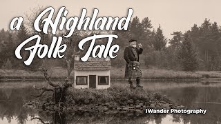 a Highland Folk Tale from the Scottish Highlands [upl. by Alysia]