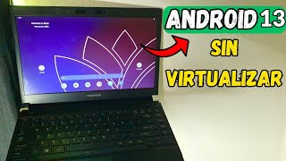 ⚡AL FIN ANDROID 13 PARA PC  instalar Android en Cualquier PC Windows ✅ [upl. by Woolley567]