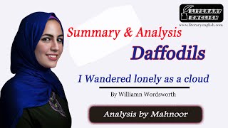 Summary and Analysis of Daffodils  quotI wandered lonely as a cloudquot by William Wordsworth [upl. by Eikciv]