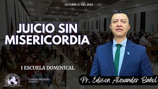 JUICIO SIN MISERICORDIA l Pr Edison Bañol [upl. by Aggappera]