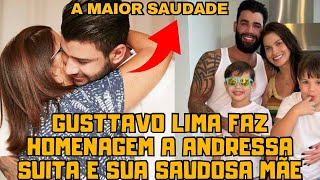 Gusttavo Lima faz linda HOMENAGEM a Andressa Suita e a sua saudosa mãezinha no dia das mães [upl. by Babette662]