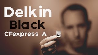 Delkin Cfexpress A 160GB Card Review VS Sony and Prograde [upl. by Kery]