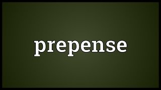 Prepense Meaning [upl. by Merwin342]