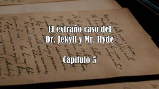 Audiolibro El extraño caso del Dr Jekyll y Mr Hyde Capítulos 56 [upl. by Elok321]