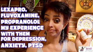 Lexapro Fluvoxamine Propranolol for Depression Anxiety PTSD [upl. by Ydennek548]