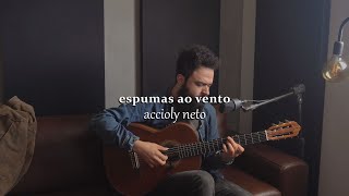 Espumas ao Vento  Accioly Neto Stefano Mota [upl. by Fausta]