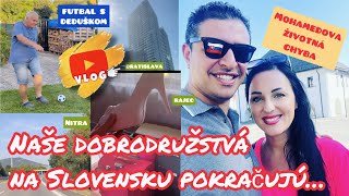 VLOG NAŠE SLOVENSKÉ DOBRODRUŽSTVÁ POKRAČUJÚ [upl. by Armond]