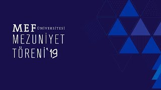 MEF Üniversitesi 2018  2019 Akademik Yılı Mezuniyet Töreni [upl. by Luhar]