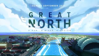 GREAT NORTH A Run A River A Region  Official Trailer [upl. by Macswan373]