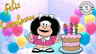 feliz cumpleaños Mafalda [upl. by Eiramanel]