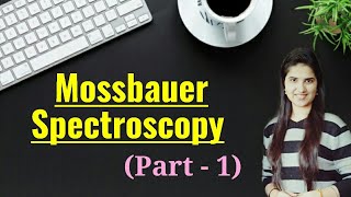 Mossbauer Spectroscopy for CSIRNET and GATE in HindiMossbauer effectIsomer shiftDoppler effect [upl. by Zurn]