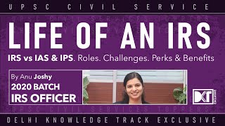 Life of an IRS Officer  Roles amp Responsibilities Perks amp Benefits  By Anu Joshy IRS Batch 2020 [upl. by Bollen432]