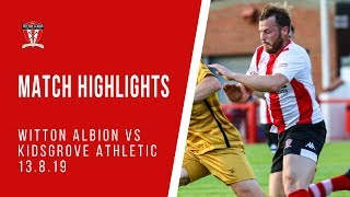 MATCH HIGHLIGHTS  Witton Albion 12 Kidsgrove Athletic 130819 [upl. by Heng892]