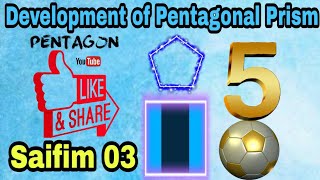 Development of Pentagonal Prism Full Details saifim03 [upl. by Dumas372]