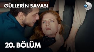 Güllerin Savaşı 20 Bölüm [upl. by Druce]