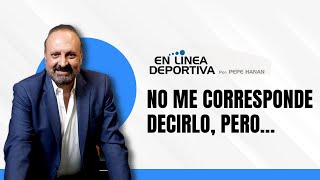 No me corresponde decirlo pero…  La columna de EnLíneaDeportiva [upl. by Melak]