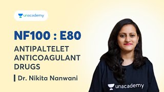 NF100 E80 Pharmacology Antipaltelet Anticoagulant Drugs with Dr Nikita Nanwani [upl. by Knowland]