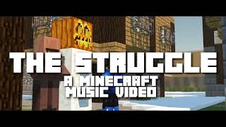 quotThe Strugglequot  Minecraft Music Video [upl. by Pacifa]