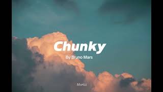 Chunky  Bruno Mars Lyrics [upl. by Filberto]