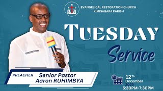 TUESDAY 12 DECEMBER 2023 EVENING SERVICE WITH Senior Pastor Aaron Ruhimbya [upl. by Truk]