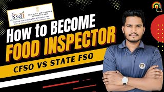 How to become a Food Inspector  How to Become CFSO amp State FSO   Power of FSO CFSO VS State FSO [upl. by Orimisac]