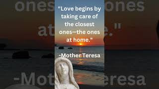 Mother Teresa Life Changing Quote Love begins by taking care of motherteresaquotes motherterasa [upl. by Everett]