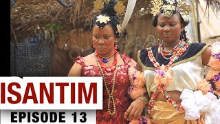 ISANTIM FULL MOVIE EPISODE 13 [upl. by Inalak984]