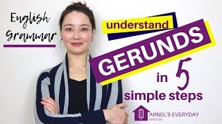 English Grammar  GERUNDS in 5 simple steps [upl. by Asnerek]