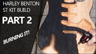 Burning a Guitar  Linseed Oil Finish  Harley Benton Kit Build Part 2 Shou Sugi Ban [upl. by Yate]