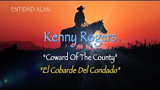 quotCoward Of The Countyquot  Kenny Rogers  Traducción Subtítulos Inglés  Español [upl. by Olshausen11]